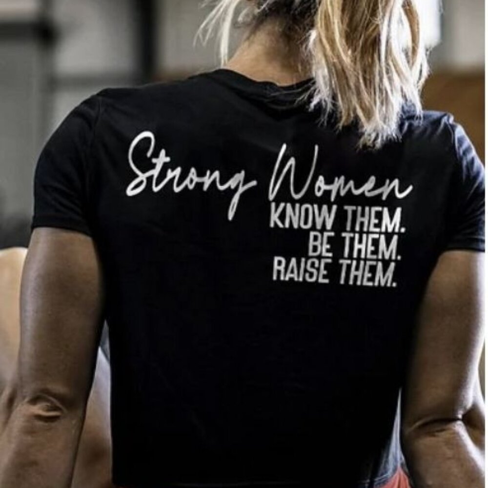 Strong Women Know Them T-shirt